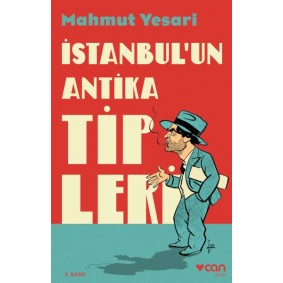 İstanbul’un Antika Tipleri İstanbul’un Antika Tipleri