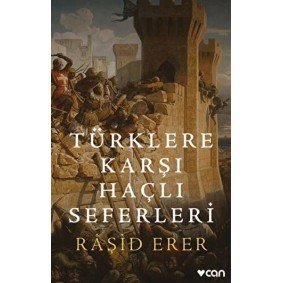 Türklere Karşı Haçlı Seferleri Türklere Karşı Haçlı Seferleri
