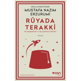 Rüyada Terakki ve Medeniyet-i İslamiyeyi Rüyet (Açıklamalı Orijinal Metin) Rüyada Terakki ve Medeniyet-i İslamiyeyi Rüyet (Açıklamalı Orijinal Metin)