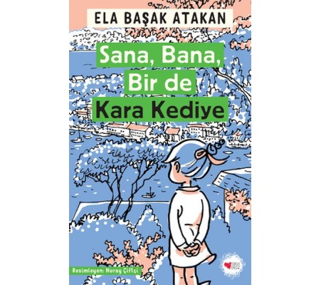 Sana, Bana, Bir de Kara Kediye