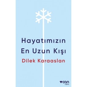 Hayatımızın En Uzun Kışı