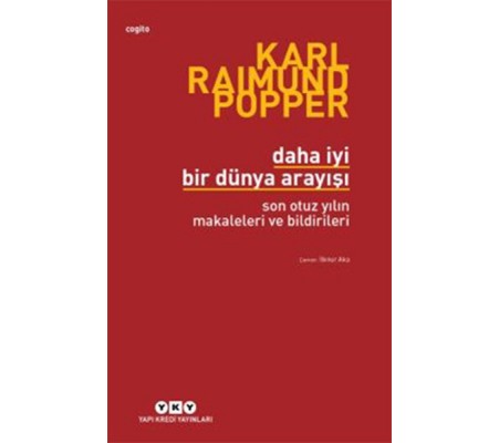 Daha İyi Bir Dünya Arayışı - Son Otuz Yılın Makaleleri ve Bildirileri