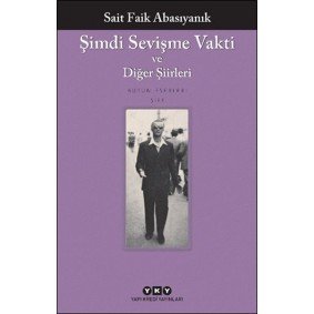 Şimdi Sevişme Vakti ve Diğer Şiirleri Şimdi Sevişme Vakti ve Diğer Şiirleri
