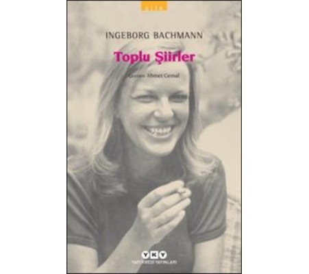 Toplu Şiirler - Ingeborg Bachmann - Modern Klasikler