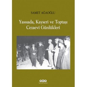 Yassıada, Kayseri ve Toptaşı Cezaevi Günlükleri Yassıada, Kayseri ve Toptaşı Cezaevi Günlükleri