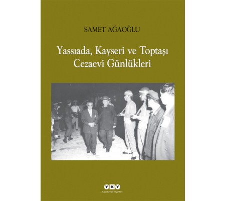 Yassıada, Kayseri ve Toptaşı Cezaevi Günlükleri