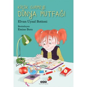 Küçük Gurmeye Dünya Mutfağı Küçük Gurmeye Dünya Mutfağı