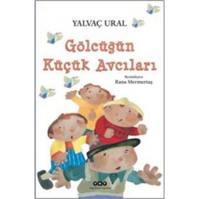 Gölcüğün Küçük Avcıları Gölcüğün Küçük Avcıları