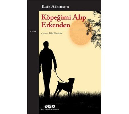 Köpeğimi Alıp Erkenden