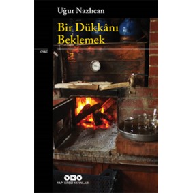 Bir Dükkanı Beklemek Bir Dükkanı Beklemek