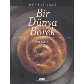 Bir Dünya Börek-Böreğin Tarihsel Yolculuğu Bir Dünya Börek-Böreğin Tarihsel Yolculuğu