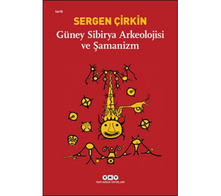 Güney Sibirya Arkeolojisi ve Şamanizm