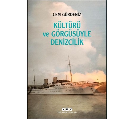 Kültürü ve Görgüsüyle Denizcilik