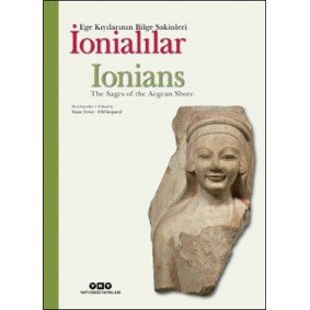 İonialılar - Ege Kıyılarının Bilge Sakinleri (Türkçe-İngilizce) İonialılar - Ege Kıyılarının Bilge Sakinleri (Türkçe-İngilizce)
