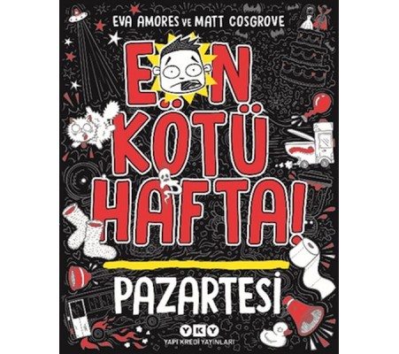 En Kötü Hafta – Pazartesi