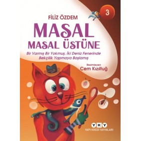 Masal Masal Üstüne – 3 Bir Varmış Bir Yokmuş, İki Deniz Fenerinde Bekçilik Yapmaya Başlamış Masal Masal Üstüne – 3 Bir Varmış Bir Yokmuş, İki Deniz Fenerinde Bekçilik Yapmaya Başlamış