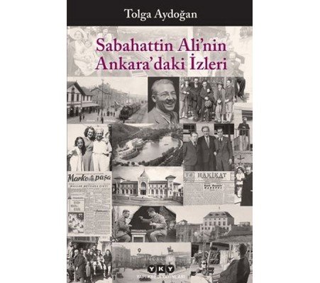 Sabahattin Ali’nin Ankara’daki İzleri
