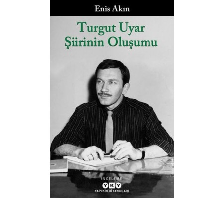 Turgut Uyar Şiirinin Oluşumu