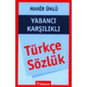 Türkçe Sözlük Yabancı Karşılıklı Türkçe Sözlük Yabancı Karşılıklı