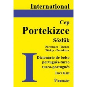 International Portekizce Cep Sözlük Portekizce-Türkçe / Türkçe-Portekizce International Portekizce Cep Sözlük Portekizce-Türkçe / Türkçe-Portekizce