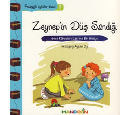 Pedagojik Öyküler 3 - Zeynep'in Düş Sandığı