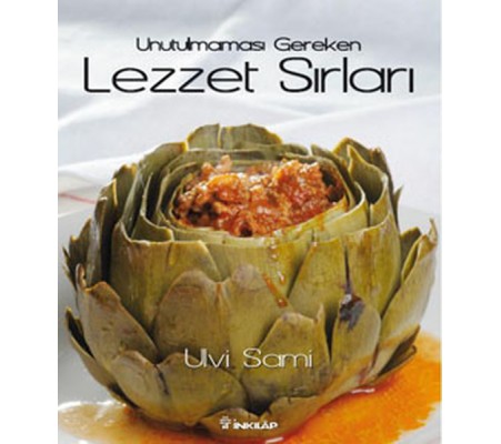 Unutulmaması Gereken Lezzet Sırları