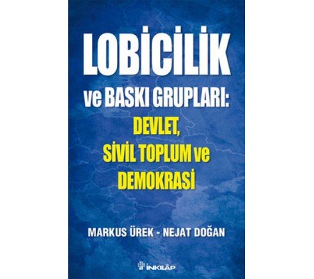 Lobicilik ve Baskı Grupları: Devlet, Sivil Toplum ve Demokrasi