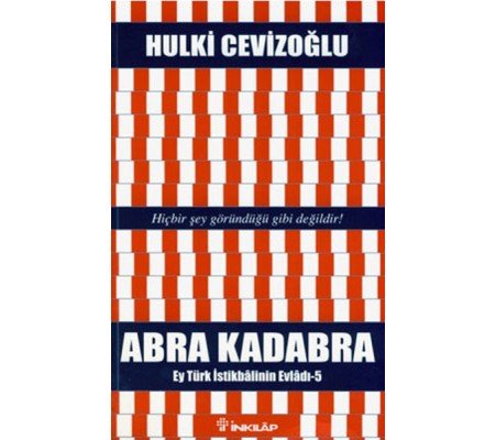 Abra Kadabra - Ey Türk İstikbalinin Evladı 5 Abra Kadabra - Ey Türk İstikbalinin Evladı 5