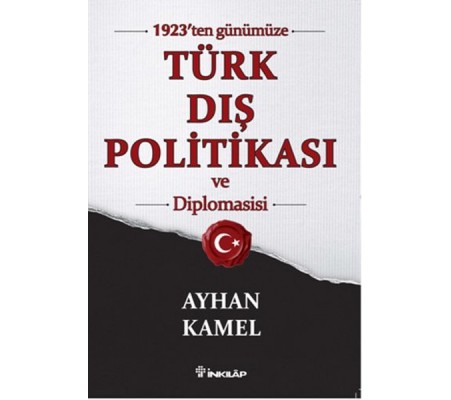 1923’ten Günümüze Türk Dış Politikası ve Diplomasisi