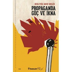 Propaganda Güç ve İkna Propaganda Güç ve İkna