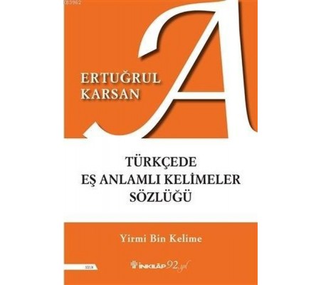 Türkçede Eş Anlamlı Kelimeler Sözlüğü - Yirmi Bin Kelime