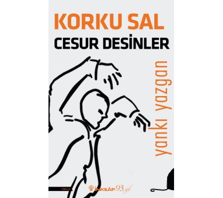 Korku Sal Cesur Desinler