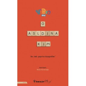 O Aslında Kim?