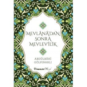 Mevlana’dan Sonra Mevlevilik Mevlana’dan Sonra Mevlevilik