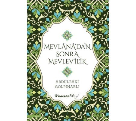 Mevlana’dan Sonra Mevlevilik Mevlana’dan Sonra Mevlevilik