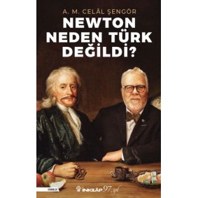 Newton Neden Türk Değildi?