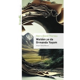 Walden ya da Ormanda Yaşam - Livaneli Kitaplığı Walden ya da Ormanda Yaşam - Livaneli Kitaplığı