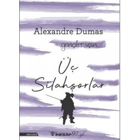 Üç Silahşorlar - Gençler İçin (Yeni Kapak) Üç Silahşorlar - Gençler İçin (Yeni Kapak)