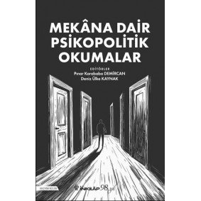Mekana Dair Psikopolitik Okumalar Mekana Dair Psikopolitik Okumalar