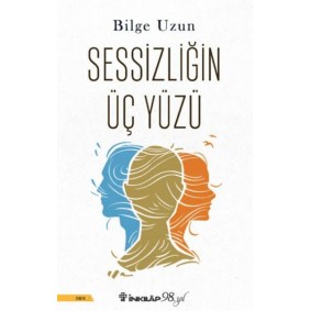 Sessizliğin Üç Yüzü Sessizliğin Üç Yüzü