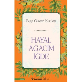 Hayal Ağacım İğde Hayal Ağacım İğde