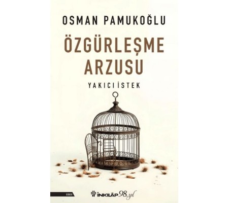 Özgürleşme Arzusu Yakıcı İstek