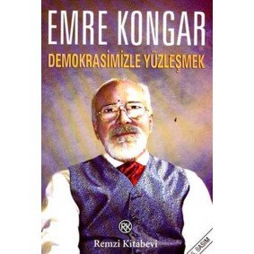 Demokrasimizle Yüzleşmek Demokrasimizle Yüzleşmek