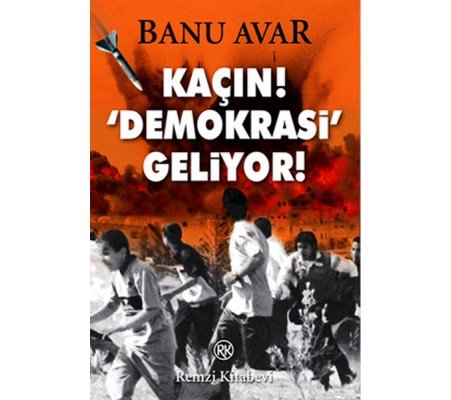 Kaçın! 'Demokrasi' Geliyor