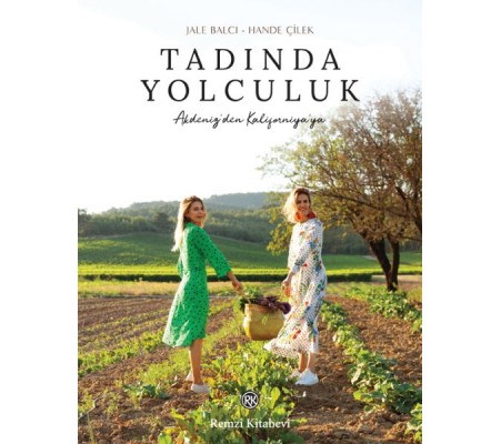 Tadında Yolculuk - Akdeniz’den Kaliforniya’ya...