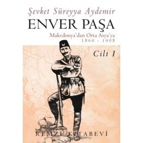 Enver Paşa - Cilt 1 Enver Paşa - Cilt 1