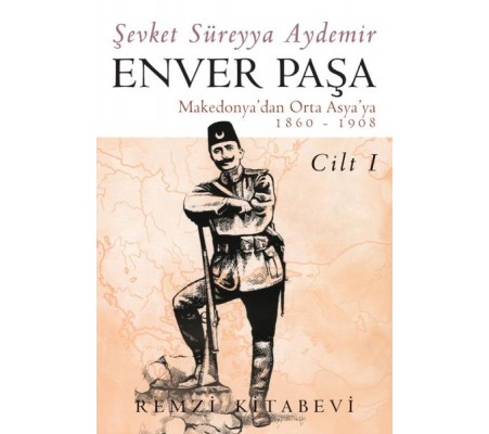 Enver Paşa - Cilt 1