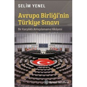 Avrupa Birliği’nin Türkiye Sınavı Avrupa Birliği’nin Türkiye Sınavı