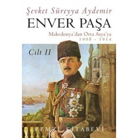 Enver Paşa - Cilt 2 Enver Paşa - Cilt 2