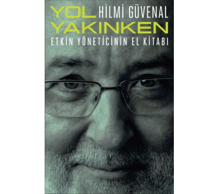 Yol Yakınken